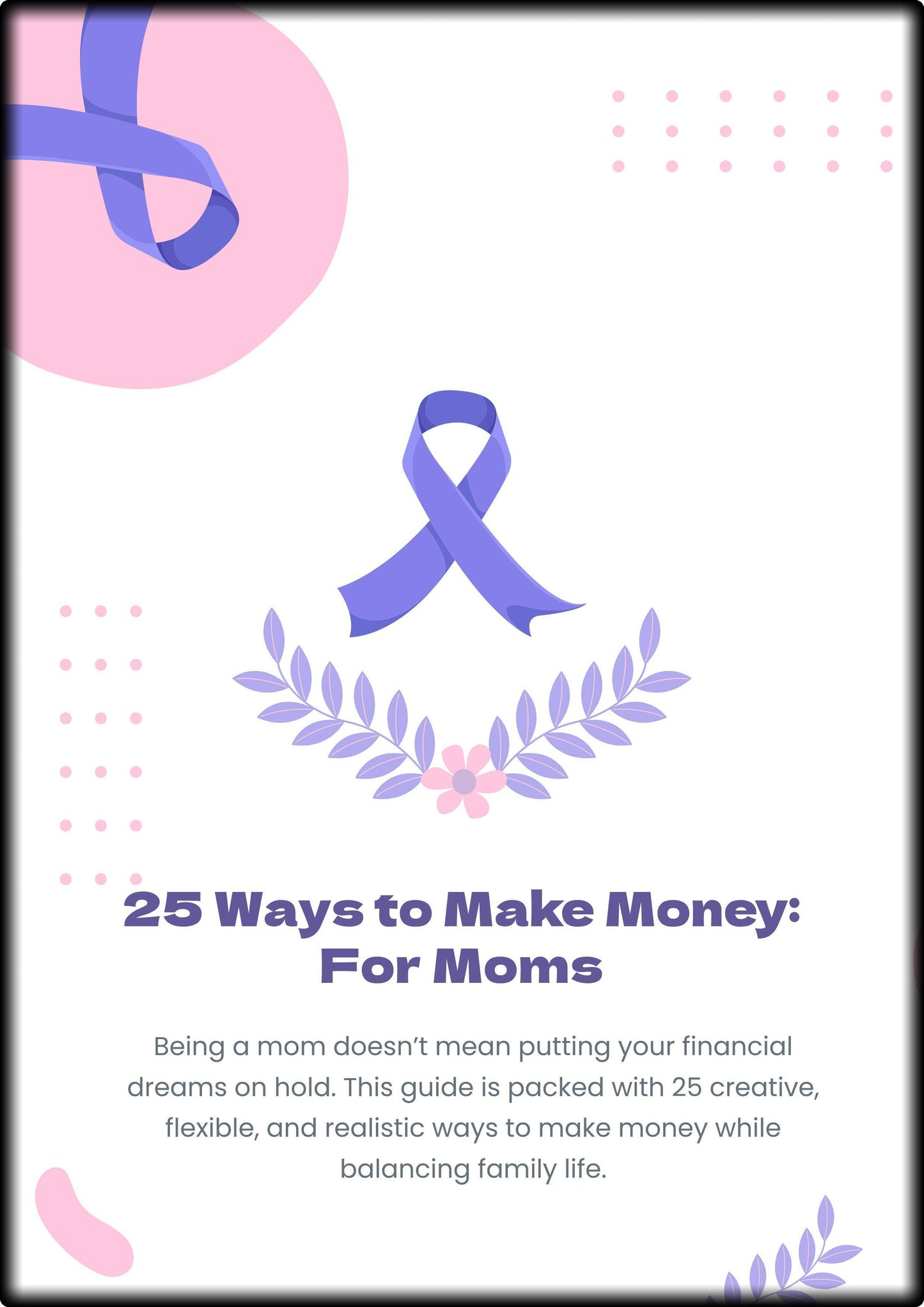 25 Ways to Make Money: For Moms (eBook)